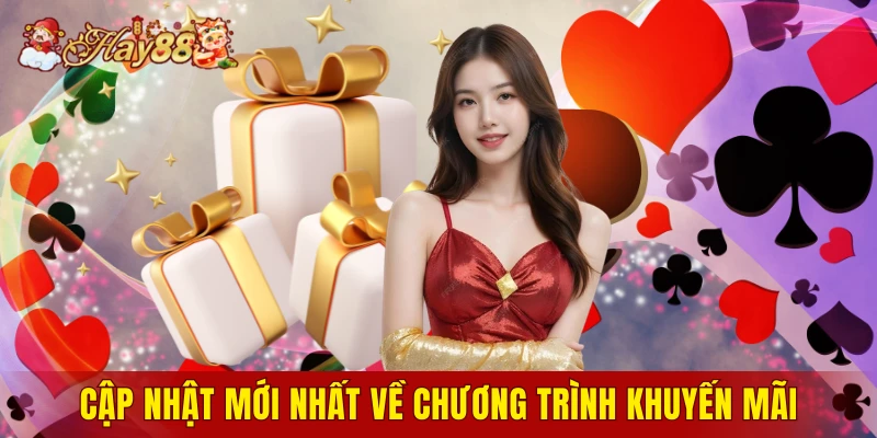 Cập nhật mới nhất về chương trình khuyến mãi Hay88 2026