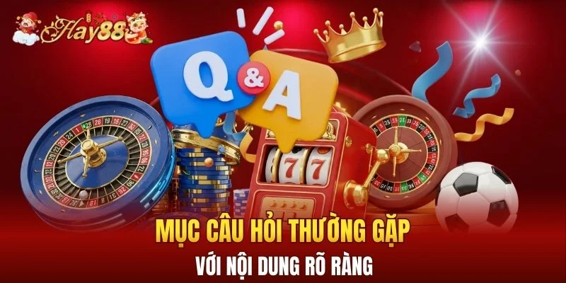 Mục câu hỏi thường gặp với nội dung rõ ràng